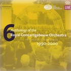 Anthology Of The Royal Concertgebouw Orchestra Vol. 6: 1990-2000 CD1