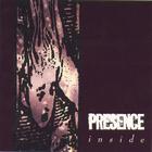 Presence - Inside