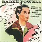 Baden Powell - Canta Vinicius De Moraes E Paolo Cesar Pinheiro (Reissued 2005)
