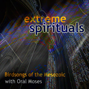 Extreme Spirituals (With Oral Moses)