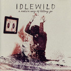 Idlewild - A Modern Way Of Letting Go (CDS)