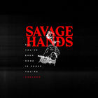 Savage Hands - Useless (CDS)