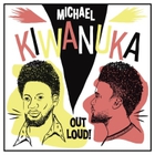 Michael Kiwanuka - Out Loud! (EP)