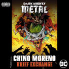 Chino Moreno - Dc's Dark Nights: Metal Soundtrack (CDS)