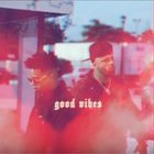 Fuego - Good Vibes (CDS)