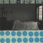 Red Stars Theory - But Sleep Came Slowly