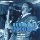 The Illinois Jacquet Story - Groovin'