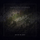 Satellite Stories - Cut Out The Lights