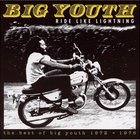 Big Youth - Ride Like Lightning - The Best Of Big Youth 1972-1976 CD1
