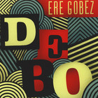 Debo Band - Ere Gobez
