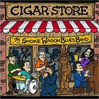 The Smoke Wagon Blues Band - Cigar Store