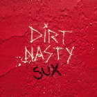 Dirt Nasty - Sux