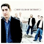 Hot Club Of Detroit - Hot Club Of Detroit