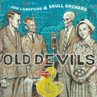 Jon Langford - Old Devils (With Skull Orchard)