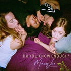 Moaning Lisa - Do You Know Enough?