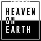 Planetshakers - Heaven On Earth
