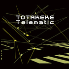 Totakeke - Telematic