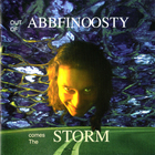 Abbfinoosty - Out Of Abbfinoosty Comes The Storm