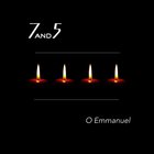 7and5 - O Emmanuel