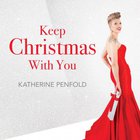 Katherine Penfold - Keep Christmas With You