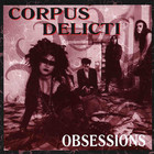 Corpus Delicti - Obsessions (Reissued 1997)
