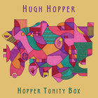 Hugh Hopper - Hopper Tunity Box (Vinyl)