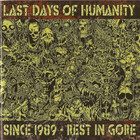 Last Days Of Humanity - Since 1989 - Rest In Gore CD1