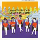 Satan's Pilgrims - Around The World With Satan's Pilgrims