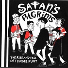 Satan's Pilgrims - The Rise And Fall Of Flingel Bunt