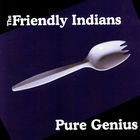 The Friendly Indians - Greetings...From Lake Dolores
