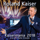 Kaisermania 2018 (Live Am Elbufer Dresden) CD1