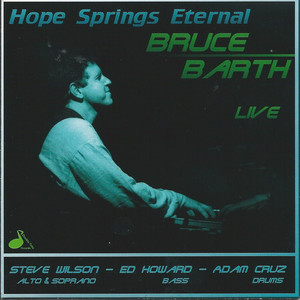 Hope Springs Eternal - Bruce Barth Live