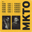 MKTO - How Can I Forget (CDS)