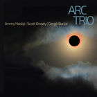 Jimmy Haslip - Arc Trio