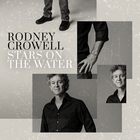 Rodney Crowell - Stars On The Water