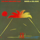 Zazou Bikaye - Noir Et Blanc (Remastered 2017) CD1