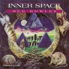 Meg Bowles - Inner Space