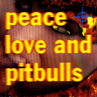 Peace Love And Pitbulls