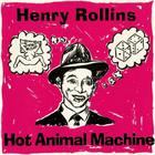 Henry Rollins - Hot Animal Machine... Plus