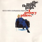 The Mike Flowers Pops - A Groovy Place & Light My Fire CD1