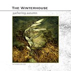 The Winterhouse - Gathering Autumn CD1