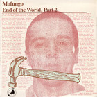 Mofungo - End Of The World, Part 2 (Vinyl)