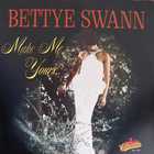 Bettye Swann - Make Me Yours (Vinyl)