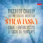 Riccardo Chailly - Stravinsky - Chant Funèbre; Le Sacre Du Printemps (Lucerne Festival Orchestra)