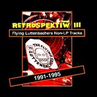 the flying luttenbachers - Retrospektïw III