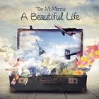 Tim Mcmorris - A Beautiful Life (CDS)