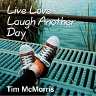 Tim Mcmorris - Live Love Laugh Another Day (CDS)