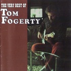 Tom Fogerty - The Very Best Of Tom Fogerty