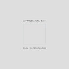 A Projection - Exit