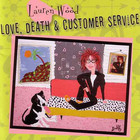 Lauren Wood - Love, Death & Customer Service